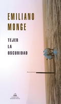 Cover: Tejer la oscuridad / Weaving Darkness - Literatura Random House