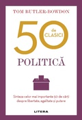 Cover: 50 De Clasici. Politica - Litera Media Group