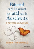 Cover: Baiatul care l-a urmat pe tatal sau la Auschwitz - Litera Media Group