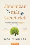 Cover: &Aacute;lmomban m&aacute;r szerettelek - Alomgy&aacute;r Kiad&oacute;