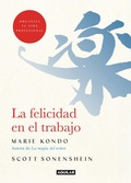 Cover: La felicidad en el trabajo / Joy at Work : Organizing Your Professional Life - Aguilar