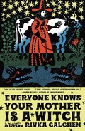 Cover: Everyone Knows Your Mother Is a Witch - Farrar, Straus and Giroux
