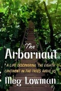 Cover: The Arbornaut - Farrar, Straus and Giroux