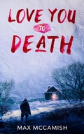 Cover: Love You to Death - BLKDOG Publishing