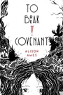 Cover: To Break a Covenant - Page Street Kids