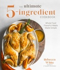 Cover: The Ultimate 5-Ingredient Cookbook - Page Street Publishing