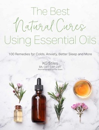 Abbildung von: The Best Natural Cures Using Essential Oils - Page Street Publishing