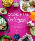 Cover: Cook. Heal. Go Vegan! - Page Street Publishing