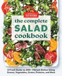 Abbildung von: The Complete Salad Cookbook - America's Test Kitchen