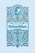 Cover: Meeting Melanchthon - NRP Books