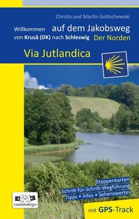 Abbildung von: Jakobsweg - Via Jutlandica - Der Norden | von Flensburg über Kruså (DK) nach Schleswig - gottschewski-verlag  bremen