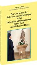 Cover: Zur Geschichte der Schwesternniederlassungen in der katholischen Pfarrgemeinde Sankt Josef zu M&uuml;hlhausen/Th&uuml;r. - Verlag Rockstuhl
