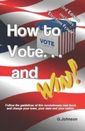 Cover: HOW TO VOTE...and Win! - ISBN Services