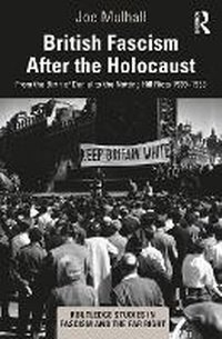 Abbildung von: British Fascism After the Holocaust - Routledge