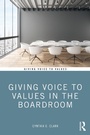 Cover: Giving Voice to Values in the Boardroom - Routledge