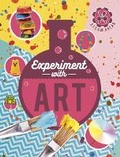 Cover: Experiment with Art - White Lion Publishing