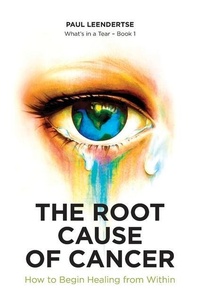 Enlarge image Cover: The Root Cause of Cancer - How To Begin Healing From Within - Wheel of Life