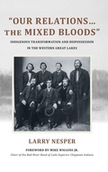 Cover: "Our Relations...the Mixed Bloods" - State University of New York Press