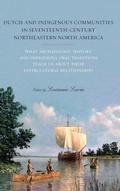 Cover: Dutch and Indigenous Communities in Seventeenth-Century Northeastern North America - State University of New York Press