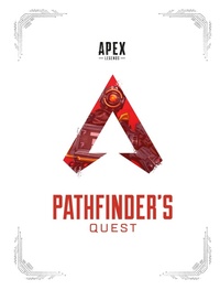 Abbildung von: Apex Legends: Pathfinder's Quest (Lore Book) - Dark Horse Comics,U.S.