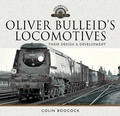 Cover: Oliver Bulleid's Locomotives - Pen & Sword Transport