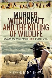 Abbildung von: Murder, Witchcraft and the Killing of Wildlife - Pen & Sword History