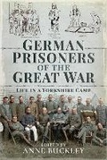 Cover: German Prisoners of the Great War - Pen & Sword Military