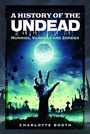 Cover: A History of the Undead - Pen & Sword History