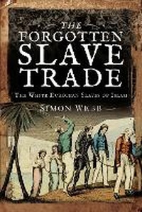 Abbildung von: The Forgotten Slave Trade - Pen & Sword History