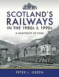 Cover: Scotland's Railways in the 1980s and 1990s - Pen & Sword Transport