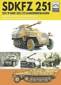 Cover: SDKFZ 251 - 251/9 and 251/22 Kanonenwagen - Pen & Sword Military