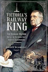 Abbildung von: Victoria's Railway King - Frontline Books
