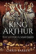 Cover: King Arthur - Pen & Sword History