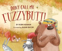 Enlarge image Cover: Don't Call Me Fuzzybutt! - Sleeping Bear Press