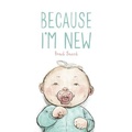 Cover: Because I'm New - Sleeping Bear Press