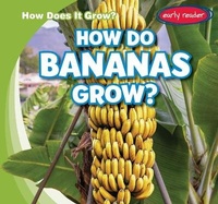 Enlarge image Cover: How Do Bananas Grow? - Gareth Stevens Publishing