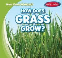 Enlarge image Cover: How Does Grass Grow? - Gareth Stevens Publishing