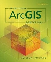 Enlarge image Cover: Getting to Know ArcGIS Desktop 10.8 - Environmental Systems Research Institute Inc.,U.S.