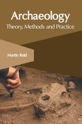 Cover: Archaeology: Theory, Methods and Practice - Clanrye International