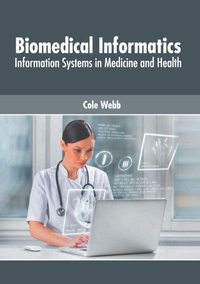Abbildung von: Biomedical Informatics: Information Systems in Medicine and Health - Foster Academics