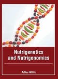 Cover: Nutrigenetics and Nutrigenomics - Foster Academics