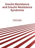 Cover: Insulin Resistance and Insulin Resistance Syndrome - Foster Academics