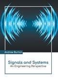 Cover: Signals and Systems: An Engineering Perspective - Larsen and Keller Education