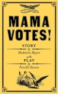Cover: Mama Votes! - Flying Corgi Media, Inc.