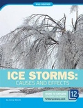 Cover: Ice Storms: Causes and Effects - 12-Story Library