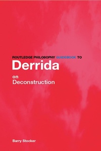 Enlarge image Cover: Routledge Philosophy Guidebook to Derrida on Deconstruction - Routledge