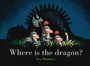 Cover: Where Is the Dragon? - Gecko Press