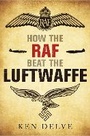 Cover: How the RAF beat the Luftwaffe - Greenhill Books