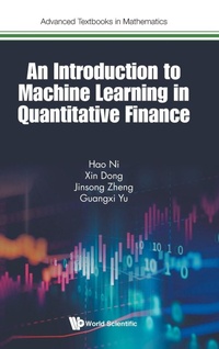 Enlarge image Cover: Introduction To Machine Learning In Quantitative Finance, An - World Scientific Europe Ltd