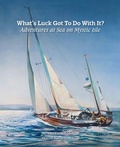 Cover: What's Luck Got To Do With It? - White River Press